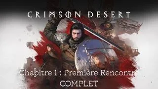 Miniature : Crimson Desert – Chapitre 1 : Première Rencontre COMPLET FR