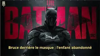 Miniature : The Batman : Bruce et la névrose d'abandon