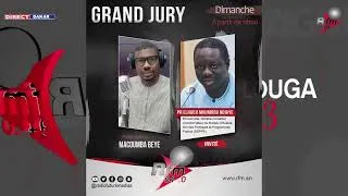 Miniature : GRAND JURY AVEC MACOUMBA BEYE -INVITE: PR ELHADJI MOUNIROU NDIAYE, ECONIMISTE - 6 SEPTEMBRE 2026