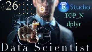 Miniature : Formation Data Scientist #26- Tutoriel R - Extraire les valeurs extrêmes avec top_n dplyr