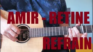 Miniature : Amir - Rétine Tuto guitare refrain
