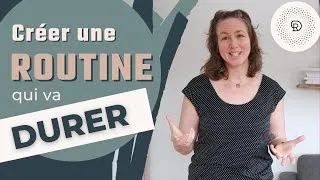 Miniature : Créer une routine qui va durer
