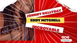 Miniature : Connaissez-vous l'amitié particulière de Johnny et d'Eddy?