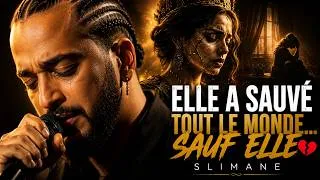 Miniature : Slimane - Elle A Sauvé Tout Le Monde... Sauf Elle 💔 | Chanson Émouvante 2026