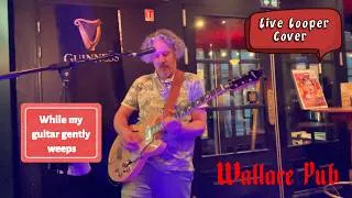 Miniature : While my guitar gently Weeps (Beatles Live Looper Cover) @ Wallace Pub #432hz #beatles #livelooping