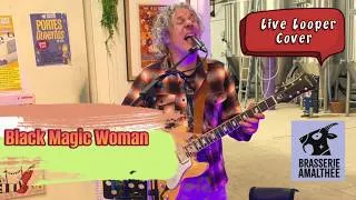Miniature : Black Magic Woman (Peter Green/ Santana) Live Looper cover @ Brasserie Amalthée #432hz #guitar