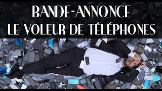 Miniature : Bande-annonce - LE VOLEUR DE TÉLÉPHONES