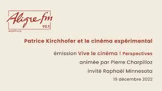 Miniature : [Aligre FM] Patrice Kirchhofer et le cinéma expérimental - une émission animée par Pierre Charpilloz