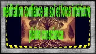 Miniature : méditation pour la confiance en soi  , méditation de pleine conscience