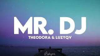 Miniature : Theodora ft Luzyqv - Mr. Dj (paroles officielles)