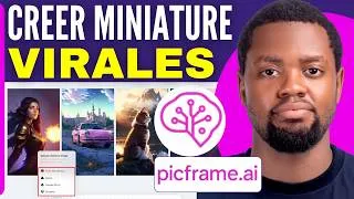 Miniature : Comment Créer Des Miniatures Youtube Virales Avec Picframe.ai (Tres Facile)
