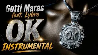 Miniature : Gotti Maras feat. Lybro - OK (instrumental original)