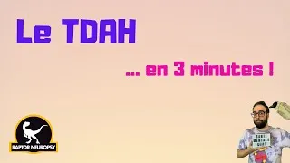 Miniature : Le TDAH... en 3 minutes !