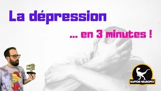 Miniature : La dépression... en 3 minutes !