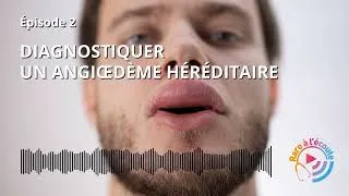 Miniature : Maladie rare – Diagnostiquer un angiœdème héréditaire