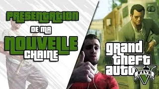 Miniature : [ANNONCE] Presentation de ma nouvelle chaîne | GTA V
