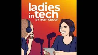 Miniature : Ladies In Tech #1 Faire réseau dans la tech avec Valérie LIMOUSIN | RATP