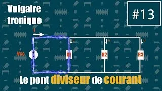 Miniature : #VT13 - Le pont diviseur de courant