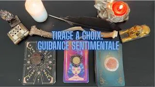 Miniature : Tirage à choix: Guidance sentimentale ❤️‍🔥