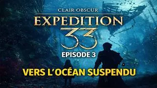 Miniature : Clair Obscur: Expédition 33 – Vers l’Océan suspendu | Suite de l’Acte 1 (Épisode 3)
