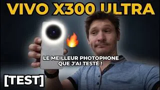 Miniature : Vivo X300 Ultra : le meilleur photophone que j'ai testé ! [Test]
