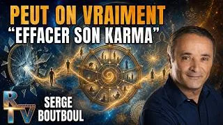 Miniature : Peut-on vraiment EFFACER son KARMA ? Serge Boutboul