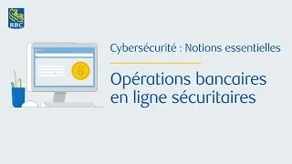 Miniature : Cybersécurité : Notions essentielles - Opérations bancaires en ligne sécuritaires
