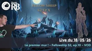 Miniature : Les aventures des Fellow Sheep - Ep 10: Le premier mur - VOD – Live du 18/05/26 - Fellowship S2