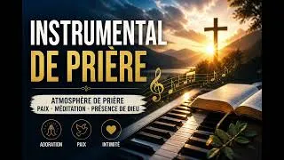 Miniature : INSTRUMENTAL DE PRIÈRE – Atmosphère de Paix & Méditation | RC TV