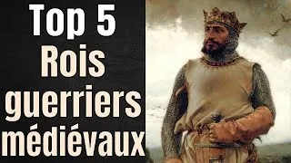 Miniature : Top 5 des plus grands rois-guerriers du Moyen Âge