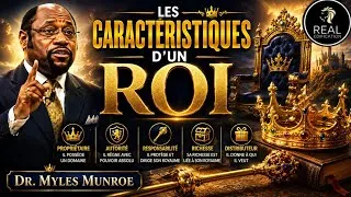 Miniature : LES CARACTÉRISTIQUES D'UN ROI (prt 1) | le Royaume de Dieu, le Roi et la Domination| Dr Myles Munroe