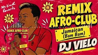 Miniature : Dj Vielo X Jamaican Bam Bam (Hugel & Solto) Remix Afro Club