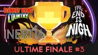 Miniature : Ultime Décathlon 6 - Ultime Finale 3/4 (End is Nigh, Inertia & DKC)