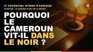 Miniature : CAMEROUN : 2ᵉ potentiel hydroélectrique d'Afrique… et pourtant dans le noir