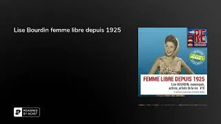 Miniature : Lise Bourdin femme libre depuis 1925
