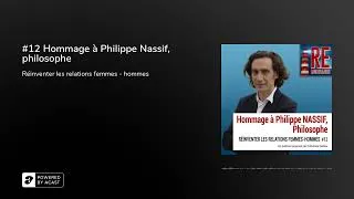 Miniature : #12 Hommage à Philippe Nassif, philosophe