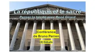 Miniature : La république et le sacré (2) Débats