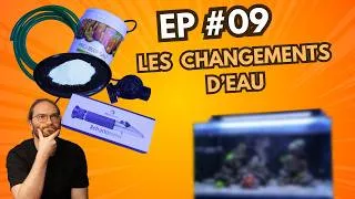 Miniature : Démarrer mon premier bac récifal [EP#09] : les changements d'eau