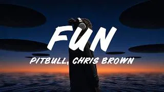 Miniature : Pitbull, Chris Brown - Fun (Lyrics)