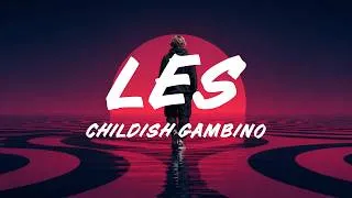 Miniature : Childish Gambino - LES (Lyrics)