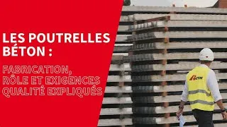 Miniature : Les poutrelles béton : fabrication, rôle et exigences qualité
