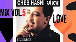Miniature : CHEB HASNI - Love MIX 30 min Non Stop - vol. 5