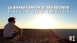 Miniature : Le GRAND CANYON et ses Secrets - Road Trip USA 🇺🇸 #1