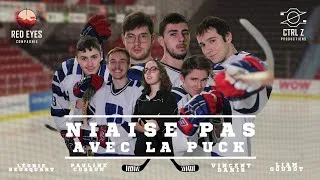 Miniature : [Documenteur] NIAISE PAS AVEC LA PUCK | Court-métrage