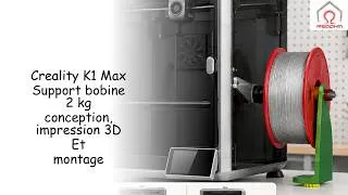 Miniature : Creality K1 Max – Support bobine 2 kg : conception, impression 3D et montage