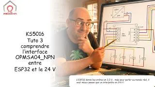 Miniature : KS5016 Tuto 3 : comprendre l’interface OPMSA04_NPN entre ESP32 et le 24 V