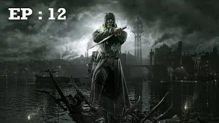Miniature : DISHONORED #12 : A LA CONQUETE DE KALDWIN'S BRIDGE !