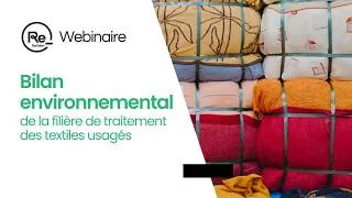 Miniature : [Webinaire] Impact environnemental de la filière textiles et chaussures - Recyclage