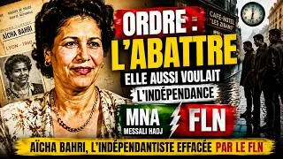 Miniature : Le FLN voulait la tuer : Aïcha Bahri, l’indépendantiste effacée de l’Histoire