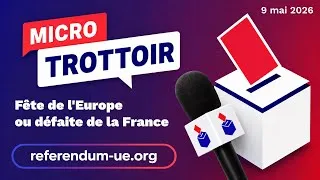 Miniature : 9 mai 2026 - Fête de l'Europe ou défaite de la France - micro-trottoir
